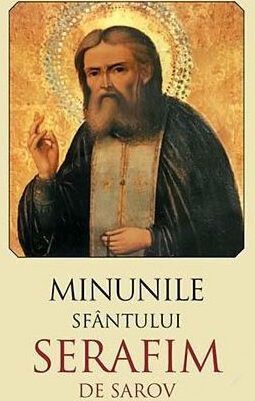 Sfântul Serafim din Sarov: Viața, Minunile și Învățăturile Sale Creștine - Portal Rugăciuni