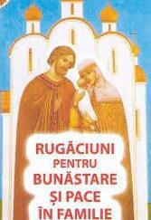 Rugăciune de cerere pentru dragostea și pacea în familie - Portal Rugăciuni