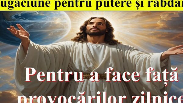Rugăciune de cerere pentru răbdare în fața provocărilor - Portal Rugăciuni