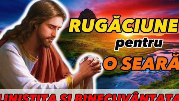 Rugăciunea de seară pentru lumină divină - Portal Rugăciuni