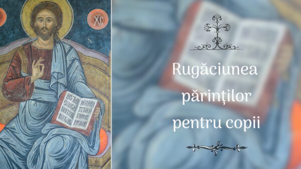 Rugăciunea părinților pentru bunăstarea copiilor - Portal Rugăciuni
