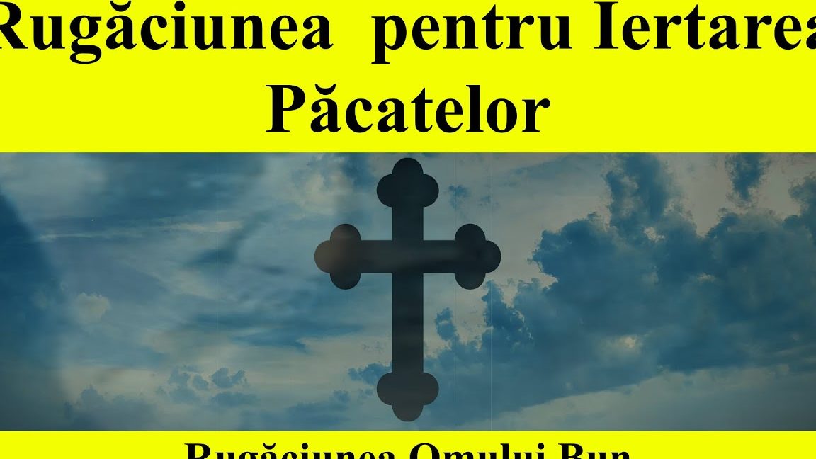 Rugăciune de iertare a păcatelor pentru binecuvântare și milă - Portal Rugăciuni
