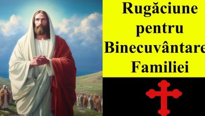 Rugăciune de iertare pentru binecuvântarea familiei - Portal Rugăciuni