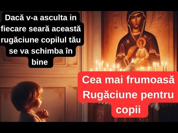 Rugăciune pentru copiii în fața provocărilor - Portal Rugăciuni