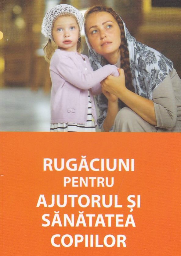Rugăciune pentru sănătatea copiilor - Portal Rugăciuni