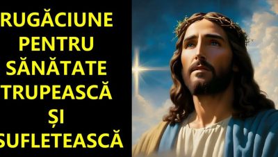 Rugăciune pentru sănătatea trupească și sufletească - Portal Rugăciuni