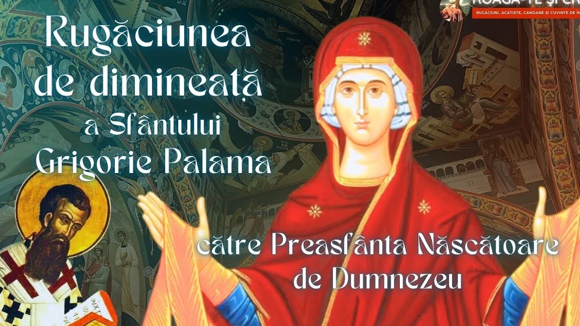 Rugăciunea de Dimineață a Sfântului Grigorie Palama - Portal Rugăciuni