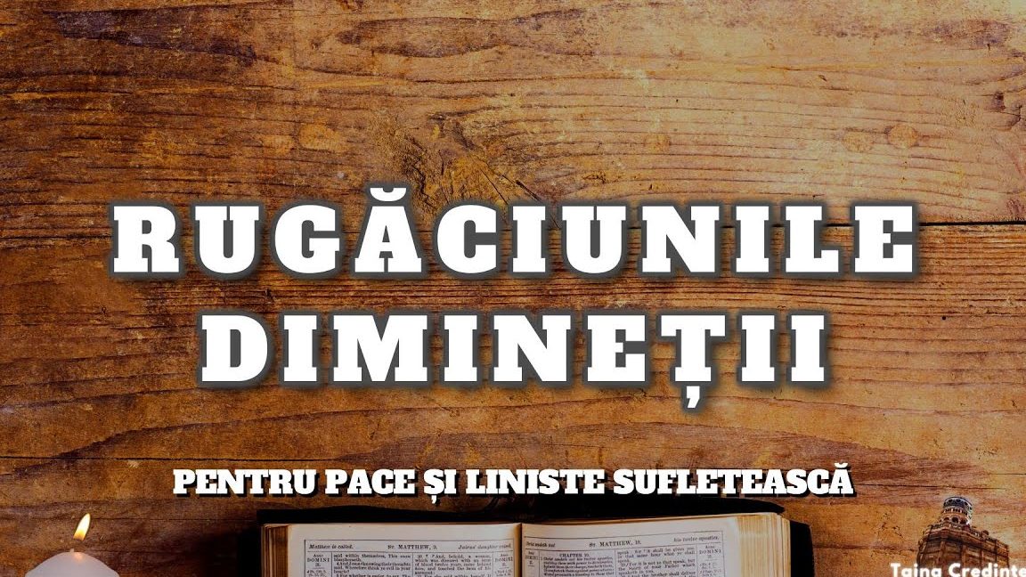 Rugăciunea de Dimineață pentru Pacea Inimii - Portal Rugăciuni