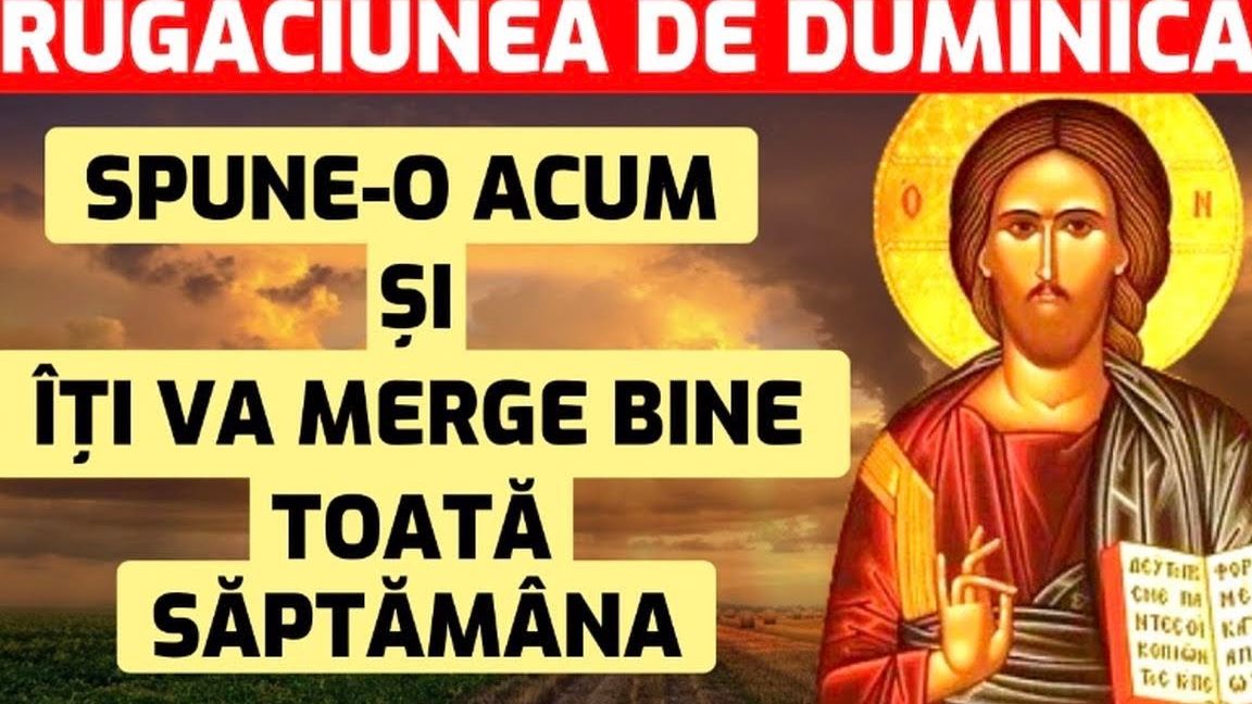 Rugăciunea de duminică pentru eliberarea de griji - Portal Rugăciuni