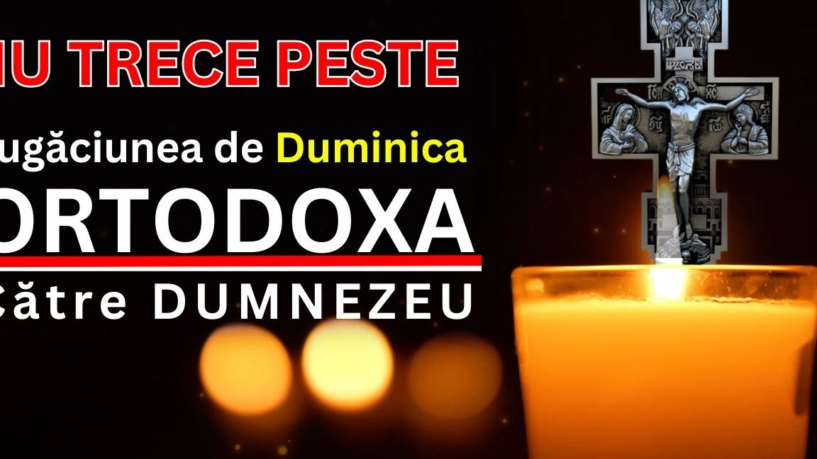 Rugăciunea de duminică pentru sporirea credinței - Portal Rugăciuni