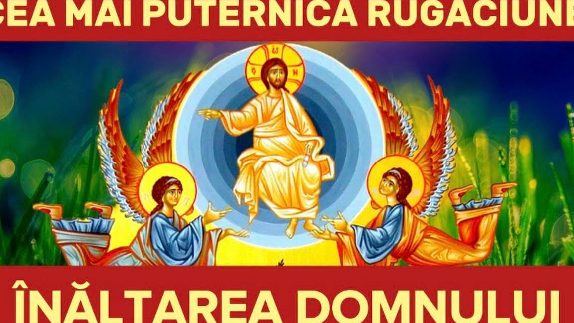 Rugăciunea de Mulțumire pentru Înălțarea Domnului - Portal Rugăciuni
