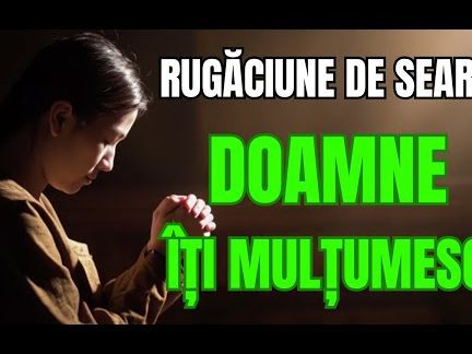 Rugăciunea de seară pentru răbdare și putere - Portal Rugăciuni