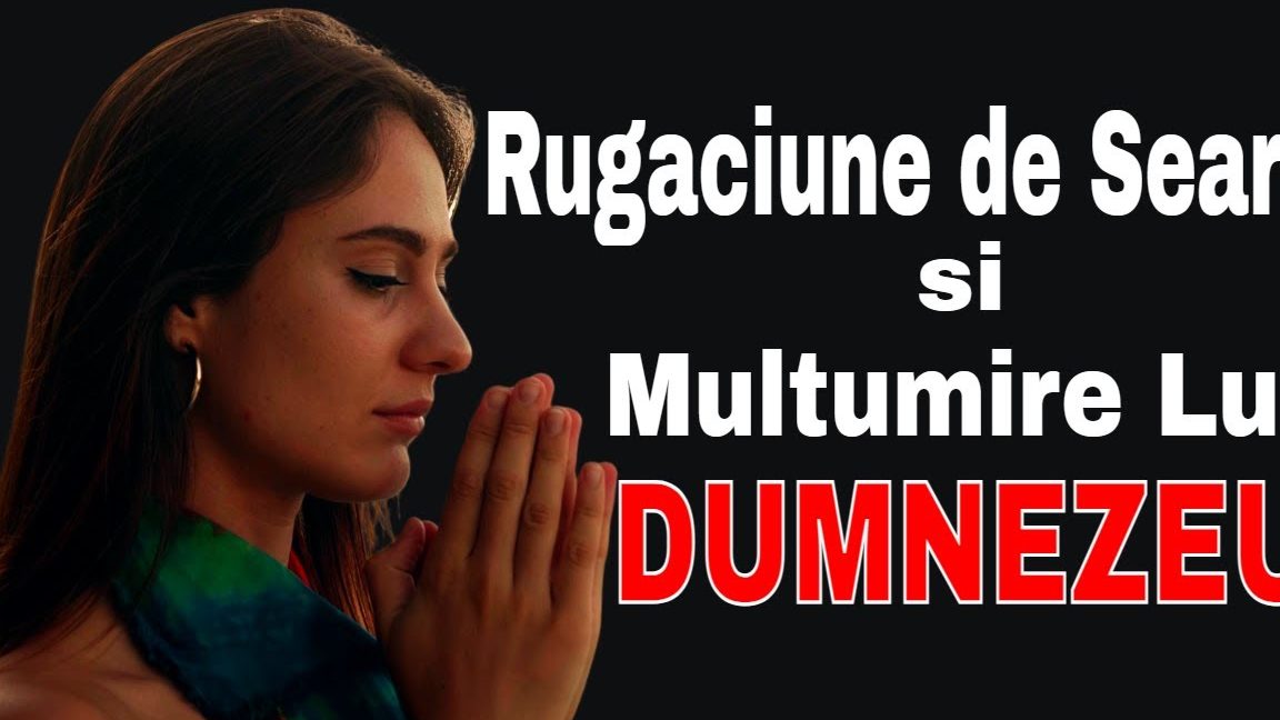 Rugăciunea de seară pentru recunoștință față de Dumnezeu - Portal Rugăciuni