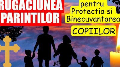 Rugăciunea părinților pentru protecția copiilor în fața răutății - Portal Rugăciuni