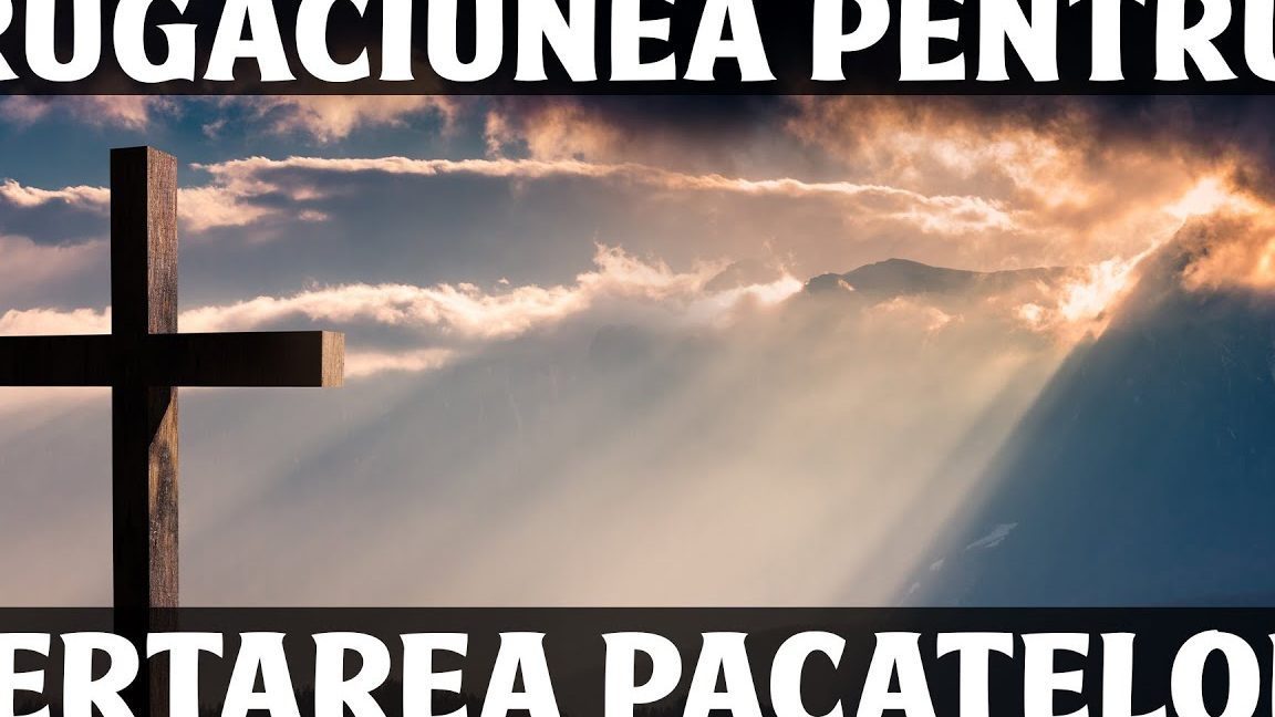 Rugăciune de iertare a păcatelor pentru binecuvântarea familiei - Portal Rugăciuni